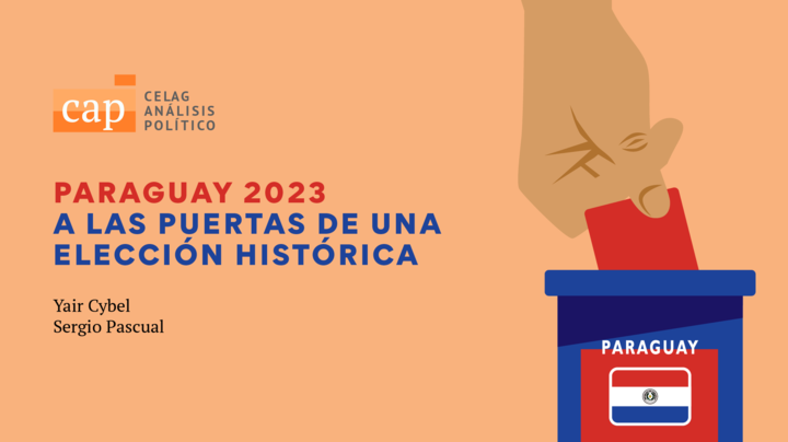 Paraguay 2023: a las puertas de una elección histórica — CELAG