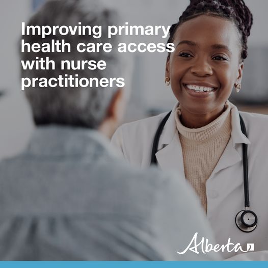A nurse practitioner listening to a patient. Text reads Improving primary health care access with nurse practitioners. The Alberta government logo is in the bottom right corner.