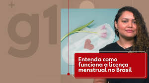 Como funciona a licença menstrual no Brasil? Conheça empresas que já  aderiram | Trabalho e Carreira | G1